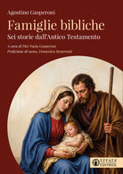 Famiglie bibliche. Sei storie dall'Antico Testamento