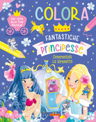 Colora. Fantastiche principesse