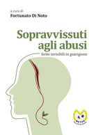 Sopravvissuti agli abusi. Ferite invisibili in guarigione