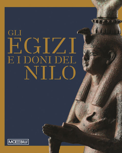 Gli egizi e i doni del Nilo