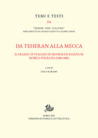 Da Teheran alla Mecca. Il diario di viaggio di Mehrmah Khanum, nobile persiana (1880-1881)