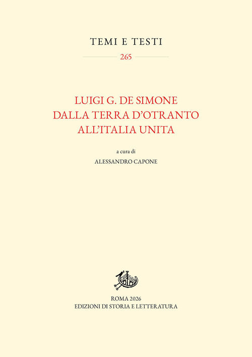 Luigi G. De Simone. Dalla Terra d'Otranto all'Italia unita