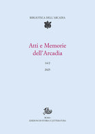 Atti e memorie dell'Arcadia. Vol. 14/2