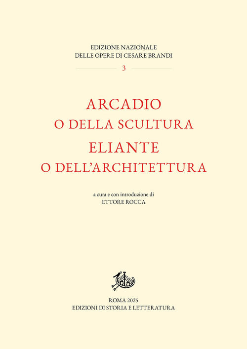 Arcadio o della scultura-Eliante o dell’architettura