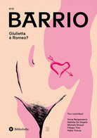 Barrio. Vol. 1: Giulietta Romeo?