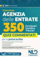Concorso Agenzia delle entrate 350 funzionari giuridico-tributari. Quiz commentati per la preparazione 2025