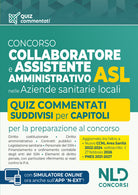 Concorso ASL Collaboratore e Assistente amministrativo. Quiz commentati per la preparazione ai concorsi 2026