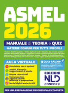 Concorso ASMEL 2026. Manuale di teoria e quiz con materie comuni per tutti i profili