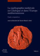 La sigillographie médiévale en Catalogne et dans l'Europe méditerranéenne. Études comparatives-La sigillografia medieval a Catalunya i a l'Europa mediterrània Estudis comparatius