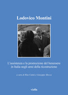 Lodovico Montini. Lassistenza e la promozione del benessere in Italia negli anni della ricostruzione