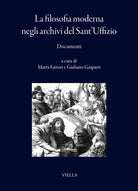 La filosofia moderna negli archivi del SantUffizio. Documenti