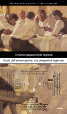 Geschichte und Region-Storia e regione. Vol. 1: Ernhrungsgeschichte regional-Storia dellalimentazione: una prospettiva regionale