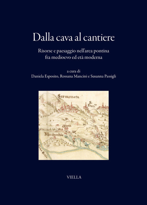 Dalla cava al cantiere. Risorse e paesaggio nell’area pontina fra Medioevo ed età moderna