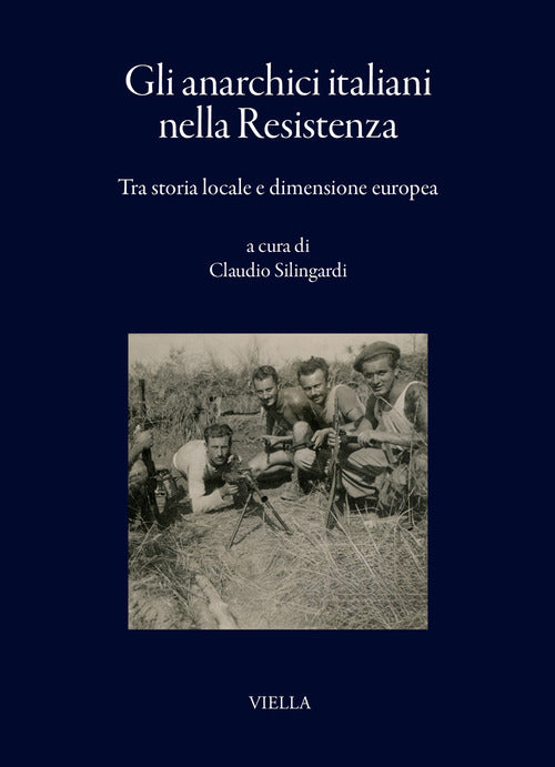 Gli anarchici italiani nella Resistenza. Tra storia locale e dimensione europea