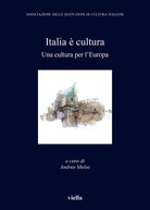 Italia cultura. Una cultura per l'Europa