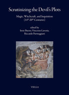 Scrutinizing the Devils plots. Magic, witchcraft, and inquisition (14th-20th Centuries)