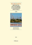 Meridiana. Rivista di storia e scienze sociali. Vol. 115: Bonifiche industriali