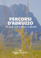 Percorsi d'Abruzzo. Una guida creata da persone con disabilit