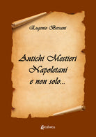 Antichi mestieri napoletani e non solo...