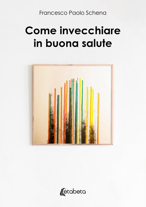 Come invecchiare in buona salute