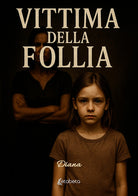 Vittima della follia