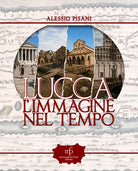 Lucca, l'immagine nel tempo