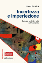 Incertezza e imperfezione. Scienza, società e arte