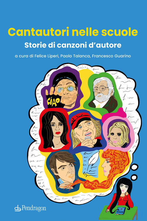 Cantautori nelle scuole. Storie di canzoni dautore