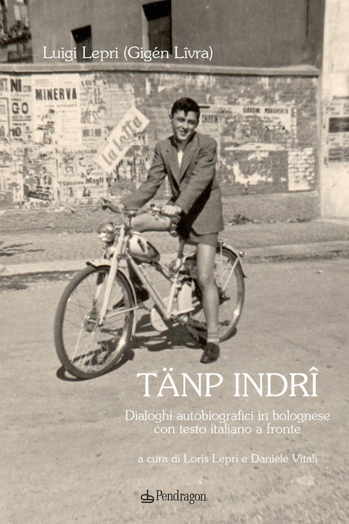 Tnp indr. Dialoghi autobiografici in bolognese con testo italiano a fronte
