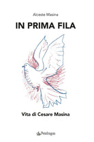 In prima fila. Vita di Cesare Masina