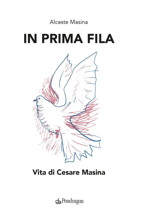 In prima fila. Vita di Cesare Masina