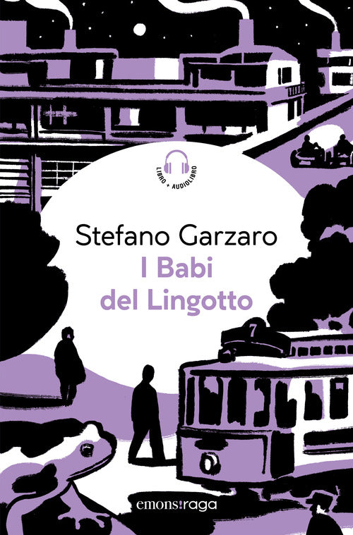 I Babi del Lingotto. Libro + audiolibro
