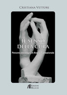 Il senso della cura. Percorsi psicologici in analisi transazionale