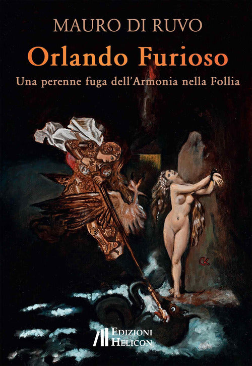 Orlando furioso. Una perenne fuga dell'armonia nella follia
