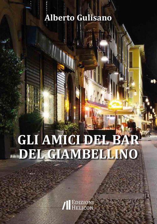 Gli amici del bar del Giambellino