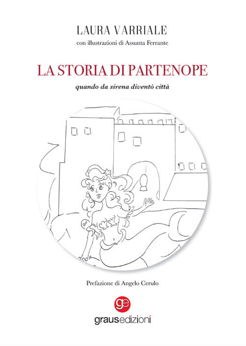 La storia di Partenope. Quando da sirena divent citt