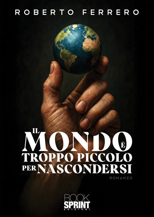 Il mondo è troppo piccolo per nascondersi