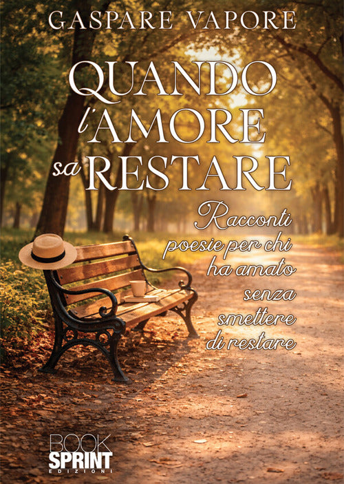Quando l'amore sa restare