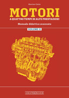 Motori a quattro tempi di alte prestazioni. Vol. 2: Manuale didattico avanzato