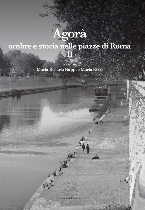 Agorà. Ombre e storia nelle piazze di Roma. Vol. 2