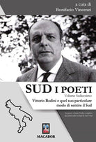 Sud. I poeti. Vol. 16: Vittorio Bodini e quel suo particolare modo di sentire il Sud