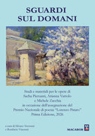 Sguardi sul domani. Studi e materiali per le opere di Sacha Piersanti, Arianna Vartolo e Michele Zacchia in occasione dellassegnazione del Premio Nazionale di poesia Lorenzo Pataro 2026
