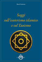Saggi sull’esoterismo islamico e sul taoismo