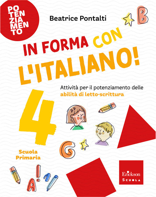 In forma con l'italiano. Attivit per il potenziamento delle abilit di letto-scrittura. Vol. 4