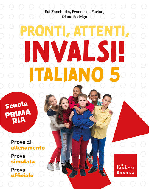 Pronti, attenti, invalsi! Italiano. Per la 5 classe della Scuola elementare
