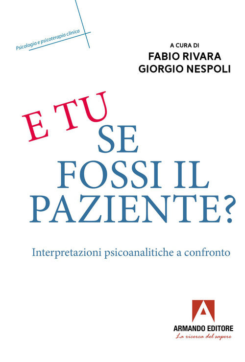 E tu se fossi il paziente?