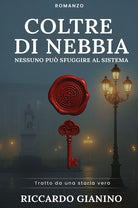 Coltre di nebbia. Nessuno può sfuggire al sistema