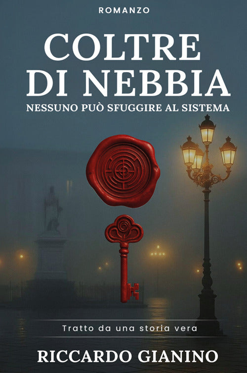 Coltre di nebbia. Nessuno può sfuggire al sistema