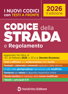 Codice della Strada e Regolamento 2026 con testi a fronte, aggiornato al Decreto Sicurezza