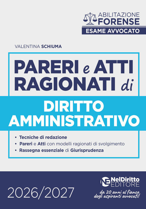 Pareri e atti ragionati di diritto amministrativo per l'esame di avvocato 2026-2027